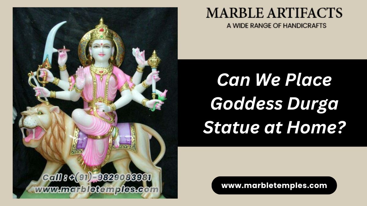 Can We Place Goddess Durga Statue at Home?